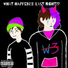 WHAT HAPPENED LAST NIGHT?? (W3 x GLITCH Remix) [Prod. uran235beats]