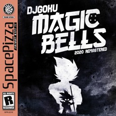 Dj Goku - Magic Bells (2020 Remastered)