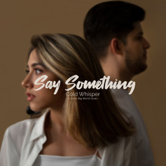 Say Something