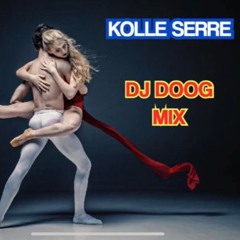 KOLLE SERRÉ DAVID RAMEN X DJ DOOG MIX