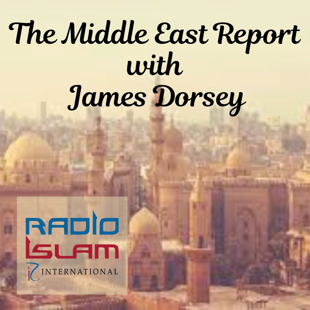 The Middle East Report With James Dorsey