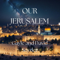 OUR JERUSALEM