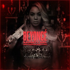 Beyonce - Naughty Girl (Seb Barras Bootleg)*FREE DL*