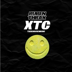 RUBEN THRAX - XTC (Tech House Music) #1