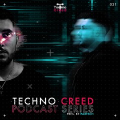 TCP031 - Techno Creed Podcast - Paxtech Guest Mix
