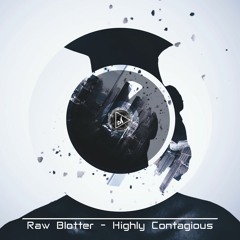 Raw Blotter - Highly Contagious