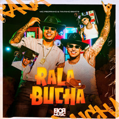 Rala Bucha - MC Pedrinho, TavinhoBeat's (Flor Music Remix)