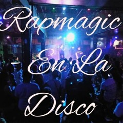 Rapmagic - "En La Disco" 2022 (Spanish Rap)..