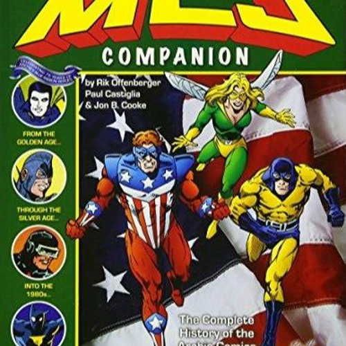 Download The MLJ Companion: The Complete History of the Archie Super-Heroes unlimited