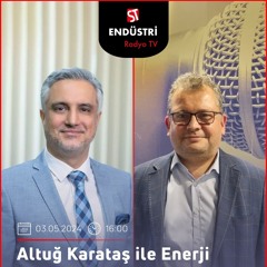 Bülent Kurşun - Altuğ Karataş ile Enerji