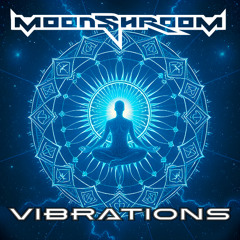 MoonShroom - Vibrations