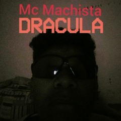 DRACULA MC MACHISTA (PROD@SEUPAI)
