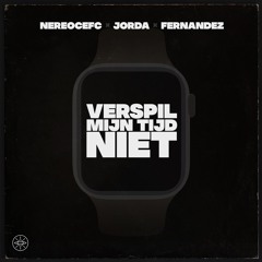 Verspil Mijn Tijd Niet