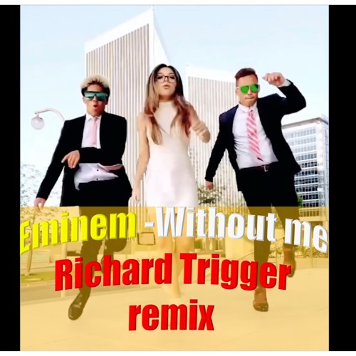 Eminem Without Me - R Trigger Remix