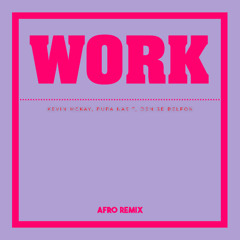 Kevin McKay, Pupa Nas T, Denise Belfon - Work (IMPROTA AFRO REMIX)