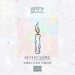 GUCCI CANDLE (feat. Ray Wright)