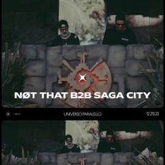 NØT THAT B2B SAGA CITY @ UNIVERSO PARALELLO 2023 - BRAZIL