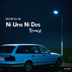 BM - Ni Una Ni Dos (Remix)