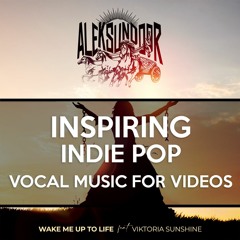 Background Music For Videos | VOCAL INSPIRING INDIE POP ELECTRONIC FOR YOUTUBE (FREE DOWNLOAD)