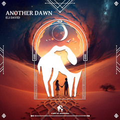 Eli David - Another Dawn [Cafe De Anatolia]