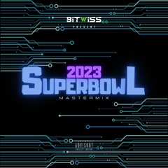 DJ BITWISS - SUPERBOWL MASTERMIX 2023