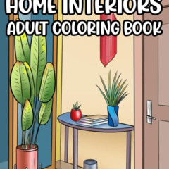 [Download] EPUB 💙 Home Interiors Adult Coloring Book: Color Lovely Home Décor & Inte