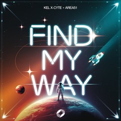 Kel X-Cyte & Area51 - Find My Way _ CLIP.mp3