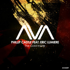 AVA539 - Phillip Castle feat. Eric Lumiere - The Gold Inside