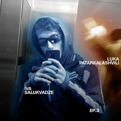 The Ambient Podcast Ep.3 | Luka Patarkalashvili
