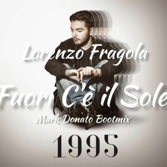 #Fuori-c---il-sole---Lorenzo-Fragola--Mark Donato Mashup mix