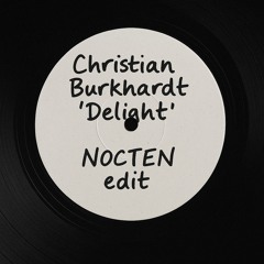 Christian Burkhardt - Delight (NOCTEN edit)