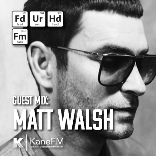 Feed Your Head Guest Mix: Matt Walsh  (Movement Mix)