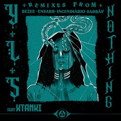 [Premiere] Y.L.S. Ft. Xtanki - Nothing (Incendiario Remix)(out on Eyesome)