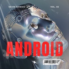 Kevin Sihwan - Android [Free Download]
