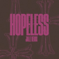 hopeless (jallz remix)