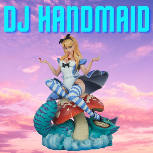 Stream Alice Rave Wonderland 2021 DJ Mix (DJ HANDMAID) by DJ