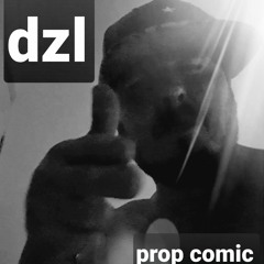 PROP COMIC - DZL1  prod. DJ CRUZE