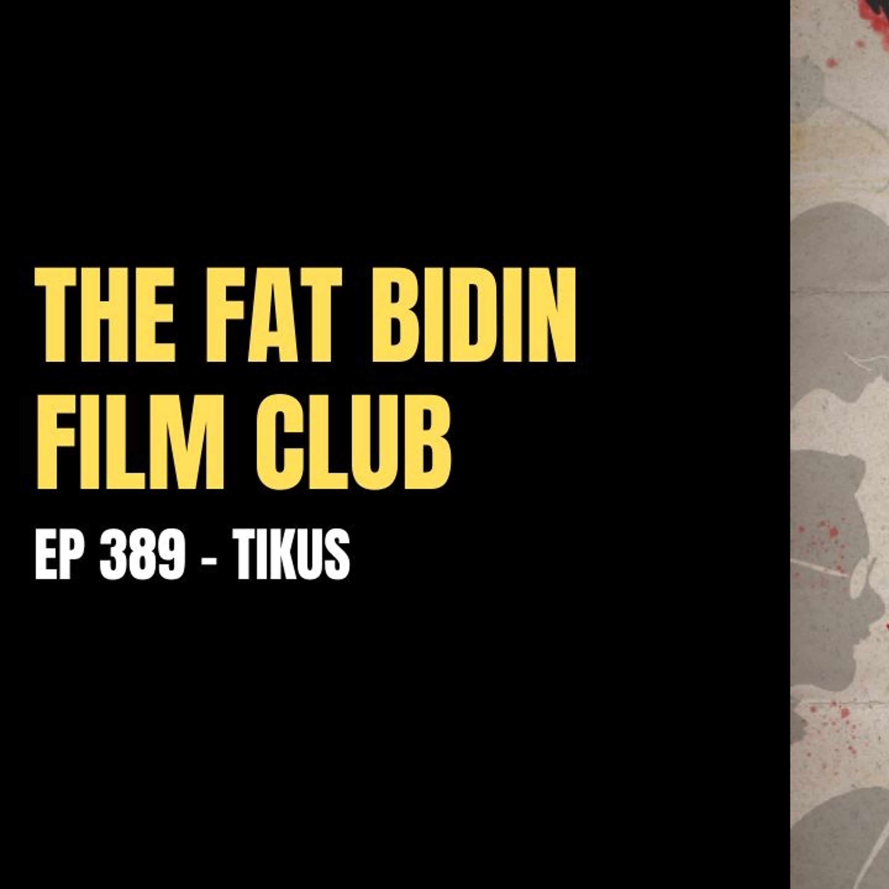 The Fat Bidin Film Club (Ep 389) - Tikus episode artwork