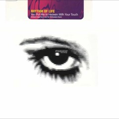 Rhythm Of Life - You Put Me In Heaven With Your Touch