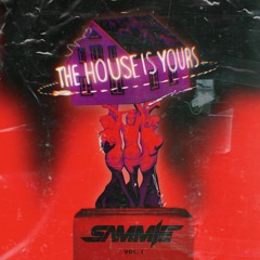 The House is Yours (Vol. I)