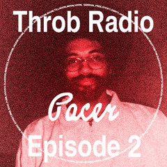 THROB Radio EP 2 - Pacer