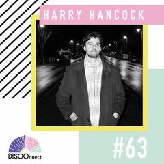 #63 Harry Hancock (vinyl only) - DISCOnnect cast
