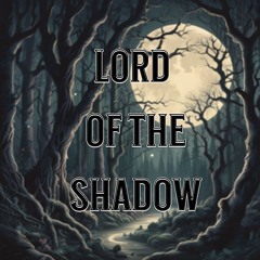 Lord Of The Shadows