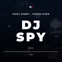 RAMY SABRY - YMKEN KHER | رامي صبري - يمكن خير DJ SPY REMIX