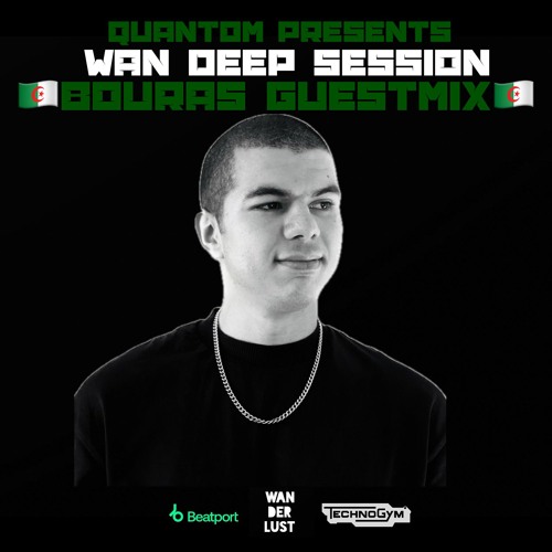 WAN DEEP SESSION #834 (QUANTOM x Bouras Guestmix @ Live Dance Radio Volna FM) [UNRELEASED TRACKS]