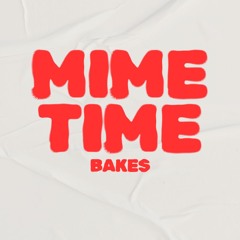 Mime Time