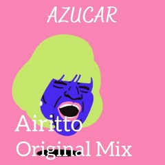 Airitto - Azucar (Original Mix)