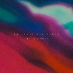 All Night (feat. Dornik)