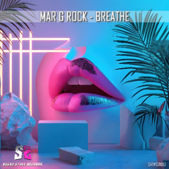 Mar G Rock - Breathe (Extended Mix)