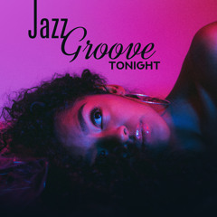 Jazz Groove Tonight